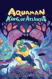 Aquaman: King of Atlantis