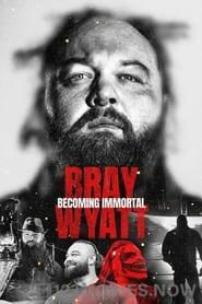 Bray Wyatt: Becoming Immortal