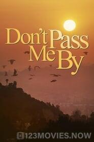 Don’t Pass Me By