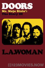 Doors: Mr. Mojo Risin’ – The Story of L.A. Woman