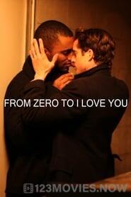 From Zero to I Love You