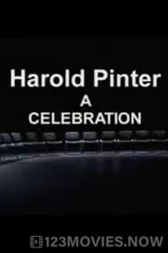 Harold Pinter:  A Celebration