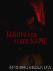 Haunted by Her Name