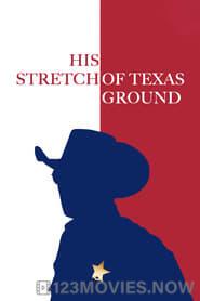 His Stretch of Texas Ground