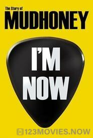 I’m Now: The Story of Mudhoney