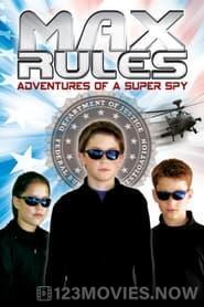 Max Rules: Adventures of a Super Spy