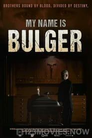 My Name Is Bulger