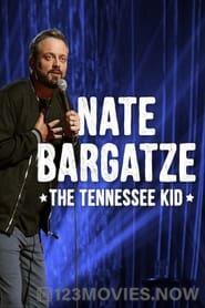 Nate Bargatze: The Tennessee Kid