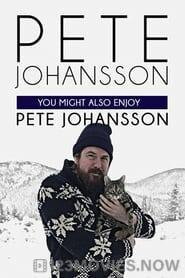 Pete Johansson: You Might also Enjoy Pete Johansson