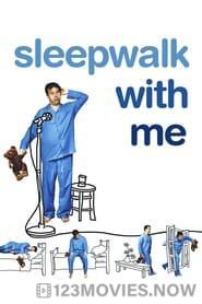 Sleepwalk with Me