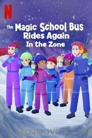 The Magic School Bus Rides Again in the Zone