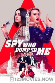 The Spy Who Dumped Me