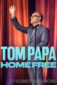 Tom Papa: Home Free