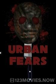 Urban Fears