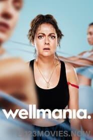 Wellmania Season 1 Episode 8