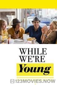 While We’re Young