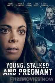 Young, Stalked, and Pregnant